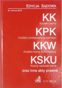 Kodeks karny. Kodeks postępowania karnego. Kodeks karny wykonawczy. Koszty sądowe karne oraz inne akty prawne