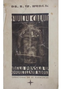Święty Całun. Męka Pańska w oświetleniu nauki, 1938 r.