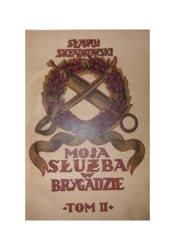 Moja służba w Brygadzie Tom II, 1939r.