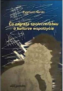 Co zagraża społeczeństwu o kulturze współżycia
