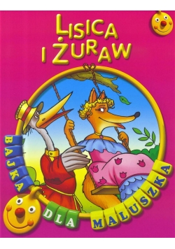 Bajka dla maluszka - Lisica i żuraw