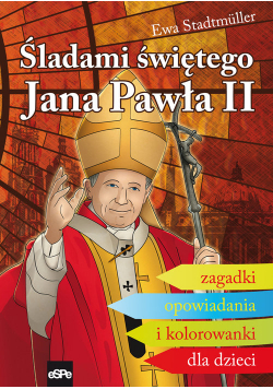 Śladami świętego Jana Pawła II