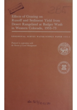 Effects of Grazing on Runoff and Sediment Yield from Desert Rangeland at Badger Wash in Western Colorado, 1953-73