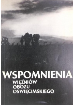 Wspomnienia więźniów obozu oświęcimskiego