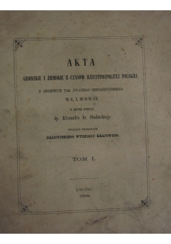 Akta Grodzkie i Ziemskie z czasów Rzeczypospolitej Polskiej, 1868r.