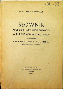 Słownik polskich nazw miejscowości w B. Prusach Wschodnich 1946 r.