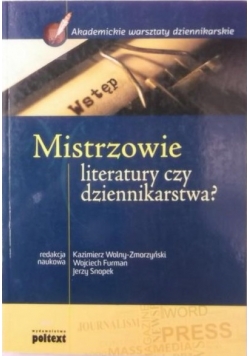 Mistrzowie literatury czy dziennikarstwa?