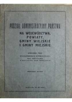 Podział Administracyjny państwa na województwa powiaty gminy wiejskie i gminy miejskie 1933 r
