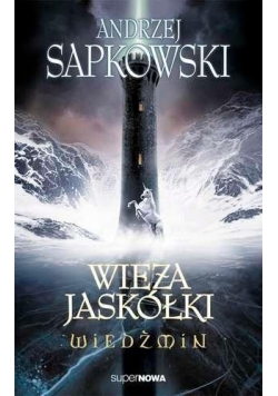 Wiedźmin 6 - Wieża Jaskółki Wyd. 2014