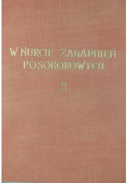 W nurcie zagadnień posoborowych 2