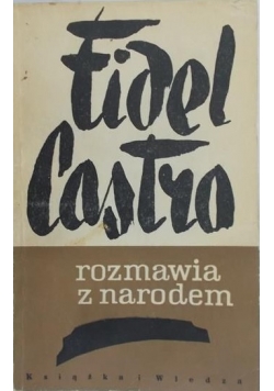 Fidel Castro rozmawia z narodem.
