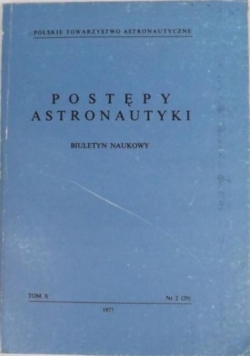 Postępy astronautyki. Biuletyn naukowy Tom X nr 2/1977