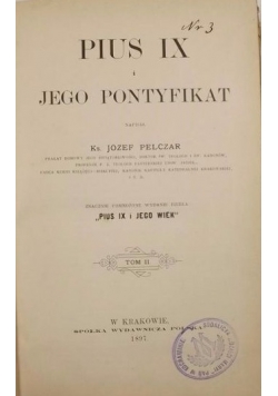 Pius IX i jego pontyfikat,tom III, 1908 r