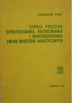 Teoria procesu spostrzegania, rozróżniania i wartościowania zmian bodźców akustycznych