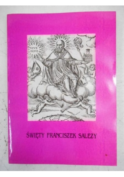 Święty Franciszek Salezy i jego dzieło