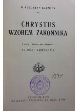 Chrystus wzorem zakonnika , 1927 r .