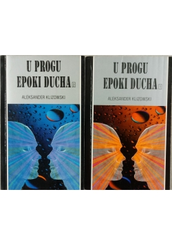 U progu epoki ducha Tom 1 i 2