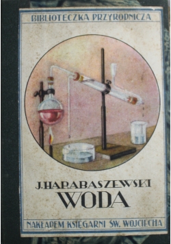 Woda Dzieje poznania wody Rola wody w przyrodzie i przemyśle 1928 r.