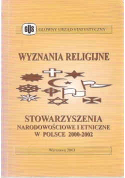 Wyznania Religijne stowarzyszenia narodowościowe i etniczne w Polsce 2000-2002