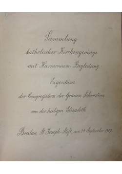 Lammlung katholischer Kirchengesang mit Harmonium -Bergleitung,1907r.