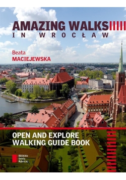 Amazing walks in Wrocław open and ...
