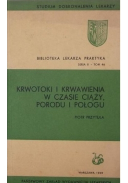 Krwotoki i Krwawienia W Czasie Ciązy Porodu I Połogu