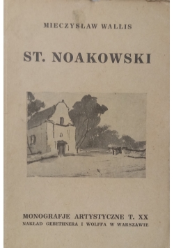 Monografje Artystyczne Tom XX St Noakowski, 1928r
