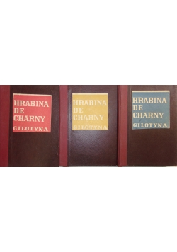 Hrabina de Charny Gilotyna tom I, II i III