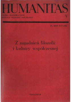 Humanitas V Z zagadnień filozofii i kultury współczesnej