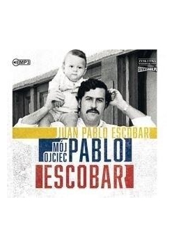 Mój ojciec Pablo Escobar, audiobook, nowa