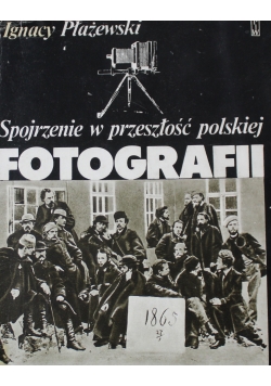 Spojrzenie w przeszłość fotografii