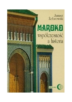Maroko współczesność a historia