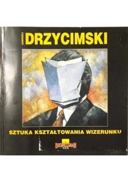 Sztuka kształtowania wizerunku