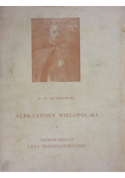 Aleksander Wielopolski- 30 lat życia, I 1947 r