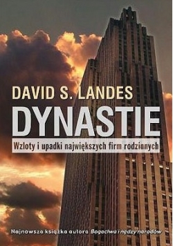 Dynastie wzloty i upadki największych firm rodzinnych