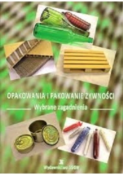 Opakowania i pakowanie żywności wybrane zagadnienia