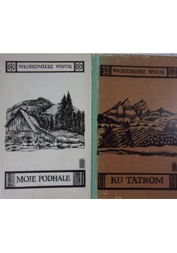 Moje Podhale/Ku Tatrom