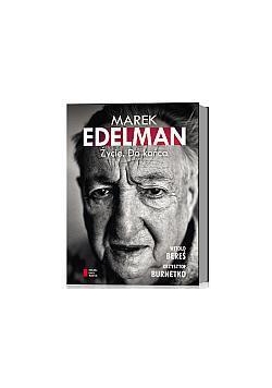 Marek Edelman. Życie. Do końca
