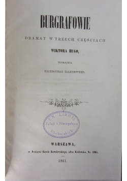 Burgafowie. Dramat w trzech częściach, 1861 r.