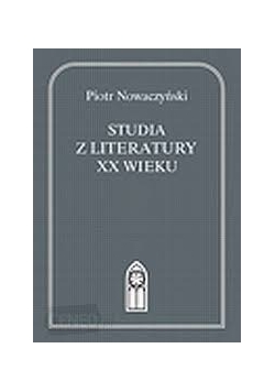 Studia z literatury XX wieku