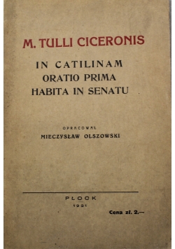 In Catilinam Oratio Prima Habita in Senatu 1931 r.