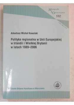 Polityka regionalna w Unii Europejskiej w Irlandii i Wielkiej Brytanii w latach 1989-2006