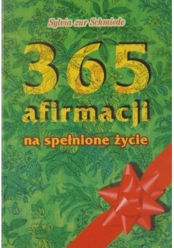 365 afirmacji na spełnione życie
