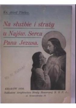 Na służbie i straży u Najśw. Serca Pana Jezusa, 1934 r.