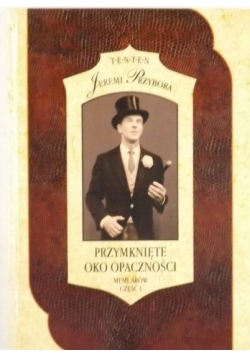 Przymknięte oko opaczności Cz I