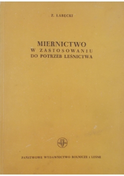 Miernictwo w zastosowaniu do potrzeb leśnictwa