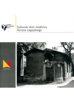 Żydowski dom modlitwy Herszla Zagajskiego