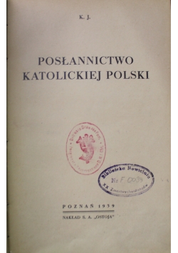 Posłannictwo Katolickiej Polski 1939 r.