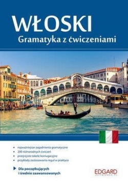 Włoski. Gramatyka z ćwiczeniami A1-B2 EDGARD