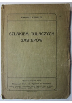 Szlakiem Tułaczych zastępów,1921r.